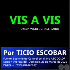 VIS A VIS - Por TICIO ESCOBAR - Domingo, 21 de Marzo de 2021